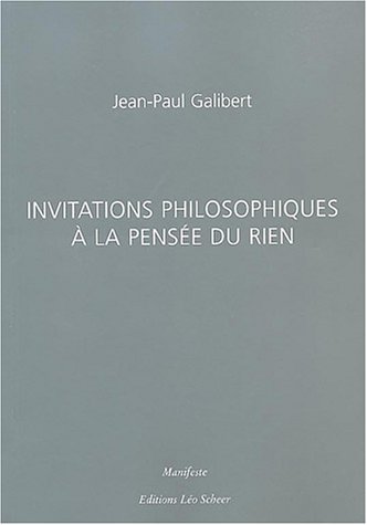 Beispielbild fr Invitations philosophiques a la pensee du rien zum Verkauf von Ammareal