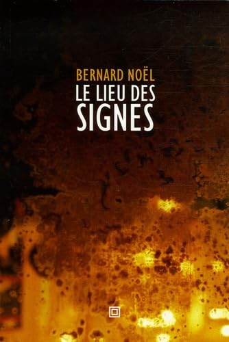 Lieu des signes (Le) (9782849380475) by Noel Bernard, Bernard