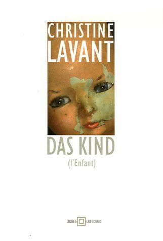Das kind - l'enfant (9782849380666) by Lavant Christine