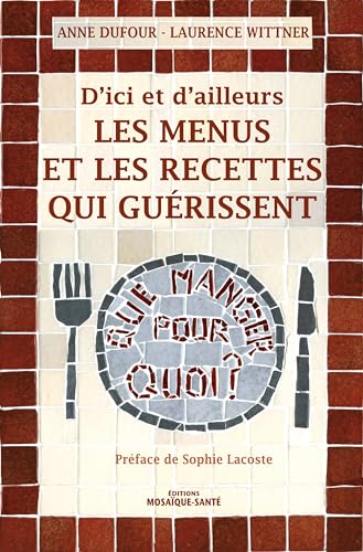 9782849390276: D'ici et d'ailleurs : Les Menus et les recettes qui gurissent