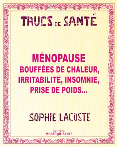 Beispielbild fr Mnopause : Bouffes de chaleur, insomnie, irritabilit, prise de poids. zum Verkauf von medimops