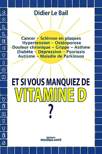 Beispielbild fr Et si vous manquiez de Vitamine D ? zum Verkauf von medimops