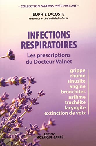 Beispielbild fr Infections respiratoires : les prescriptions du docteur Valnet zum Verkauf von medimops
