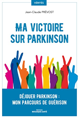 9782849391815: Ma victoire sur Parkinson: Djouer Parkinson : mon parcours de gurison