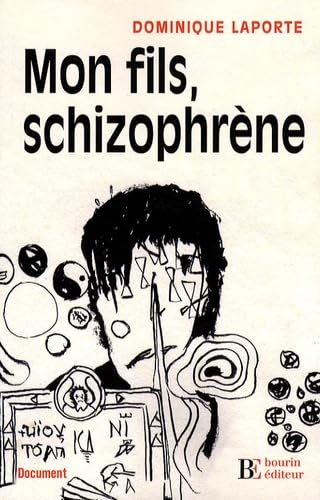 Mon fils, schizophrÃ¨ne (9782849411001) by Laporte, Dominique