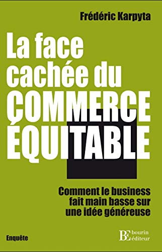 Stock image for La face cache du commerce quitable for sale by Ammareal