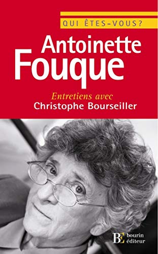 Beispielbild fr Qui tes-vous, Antoinette Fouque ? : Entretiens Avec Christophe Bourseiller zum Verkauf von RECYCLIVRE