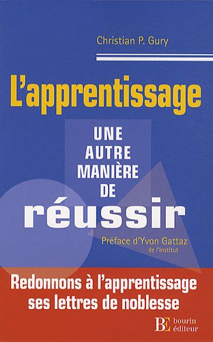 Beispielbild fr L'apprentissage, une autre manire de russir zum Verkauf von Ammareal