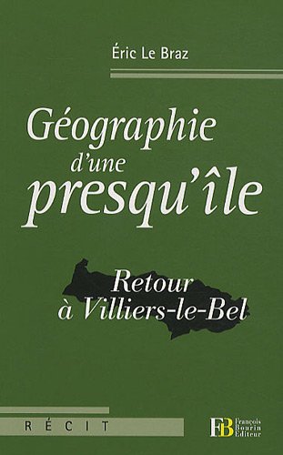Beispielbild fr Gographie d'une presqu'le. Retour  Villiers-le-Bel zum Verkauf von LiLi - La Libert des Livres