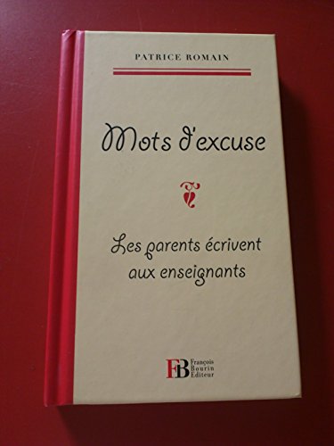 Beispielbild fr Mots d'excuse : Les parents crivent aux enseignants zum Verkauf von Ammareal