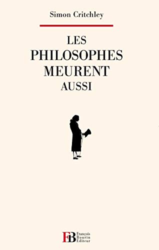 9782849411933: Les philosophes meurent aussi