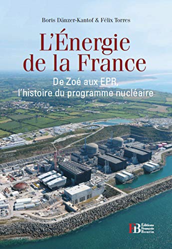 Stock image for L'nergie De La France : De Zo Aux Epr, L'histoire Du Programme Nuclaire Franais for sale by RECYCLIVRE