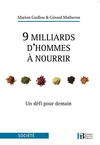 Beispielbild fr 9 milliards d'hommes  nourrir : Un dfi pour demain zum Verkauf von Ammareal