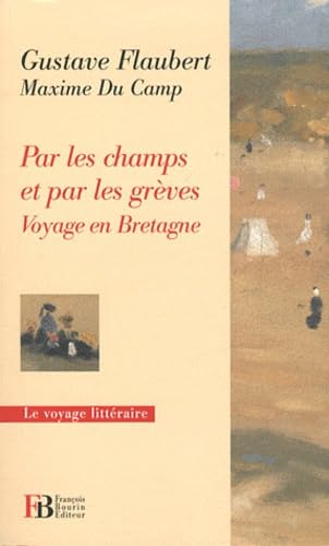 9782849412466: Par les champs et par les grves: Voyage en Bretagne