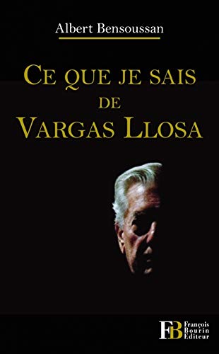 Imagen de archivo de Ce que je sais de Vargas Llosa a la venta por Half Price Books Inc.
