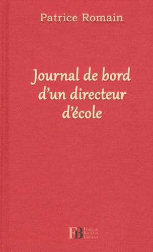 Beispielbild fr Journal de bord d'un directeur d'cole zum Verkauf von Ammareal