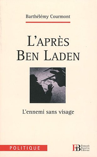 Stock image for L'aprs Ben Laden: L'ennemi sans visage for sale by Ammareal