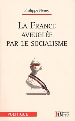 Imagen de archivo de La France aveugle par le socialisme a la venta por medimops