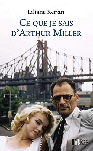 Beispielbild fr Ce que je sais d'Arthur Miller [Broch] Kerjan, Liliane zum Verkauf von BIBLIO-NET