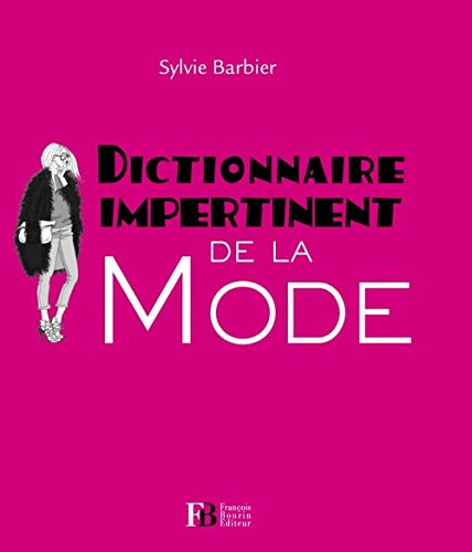 9782849413364: Dictionnaire impertinent de la mode