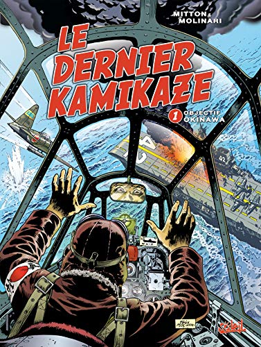 9782849464175: Le Dernier Kamikaze T01: Objectif Okinawa