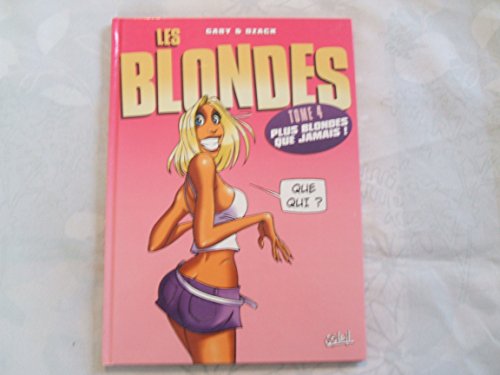 9782849464274: Les Blondes T04: Plus Blondes que jamais!