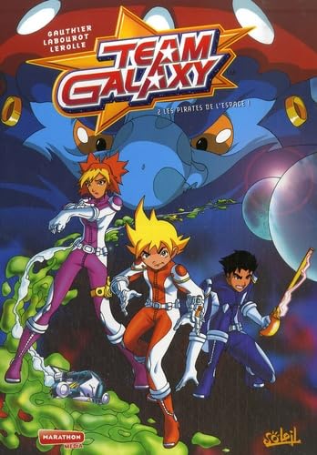 Beispielbild fr Team Galaxy, Tome 2 : Les Pirates de l'espace ! zum Verkauf von medimops