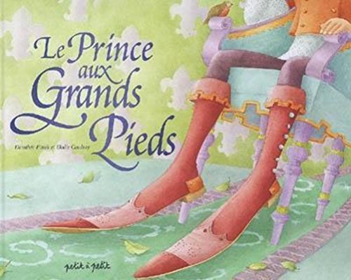 Beispielbild fr Le Prince aux Grands Pieds zum Verkauf von medimops