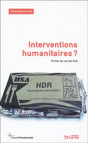 Beispielbild fr Alternatives Sud, Volume 11-2004/3 : Interventions humanitaires ? : Points de vue du Sud zum Verkauf von medimops