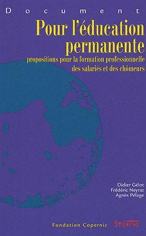 Beispielbild fr Pour l'ducation permanente propositions pour la formation professionnelle des salaris et des chmeurs (NOTE ET DOCUMEN) zum Verkauf von Lioudalivre