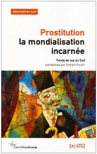 9782849500620: prostitution, la mondialisation incarnee