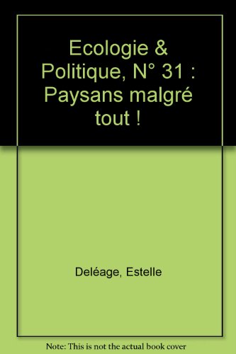 Stock image for Ecologie & Politique, N 31 : Paysans malgr tout ! for sale by Ammareal