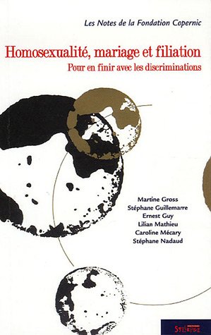 Stock image for Homosexualit, mariage et filiation: Pour en finir avec les discriminations for sale by Librairie Th  la page