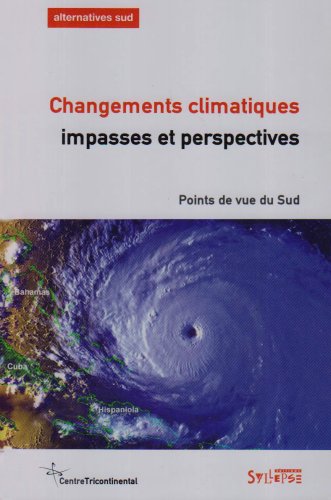 9782849501016: Changements climatiques points de vue du Sud: impasses et perspectives