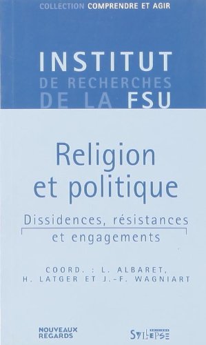 Beispielbild fr Religion et politique : dissidences, rsistances et engagements zum Verkauf von medimops