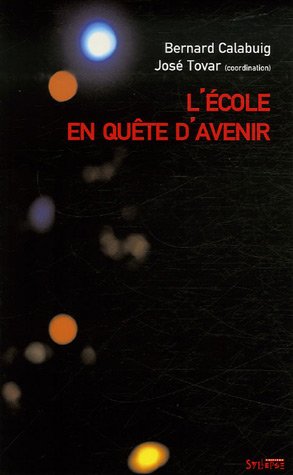 Beispielbild fr L'Ecole en qute d'avenir zum Verkauf von Librairie Th  la page