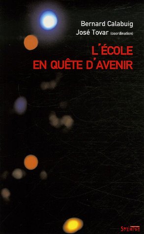 Stock image for L'Ecole en qute d'avenir for sale by Librairie Th  la page