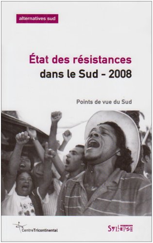 Stock image for Alternatives Sud : Etat des rsistances dans le sud, 2008 for sale by medimops