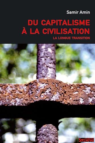 du capitalisme a la civilisation: LA LONGUE TRANSITION (0) (9782849501696) by Amin Samir
