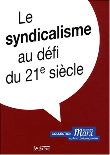Stock image for Le syndicalisme au dfi du 21e sicle for sale by medimops