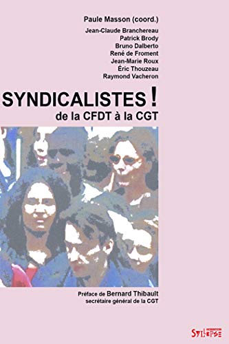 Imagen de archivo de Syndicalistes ! : De la CFDT  la CGT a la venta por Ammareal