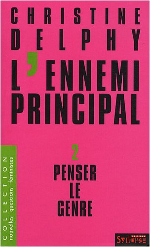 9782849501993: L'ennemi principal: Tome 2, Penser le genre (Nouvelles questions fministes)