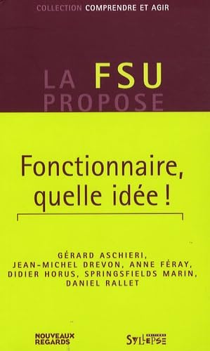 9782849502105: fonctionnaire quelle idee (0)