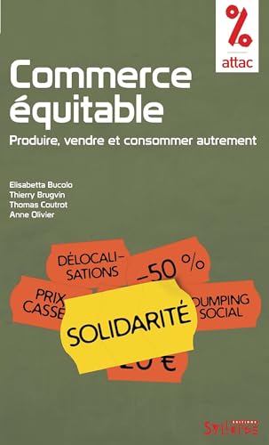 9782849502228: Commerce quitable: Produire, vendre et consommer autrement: 0