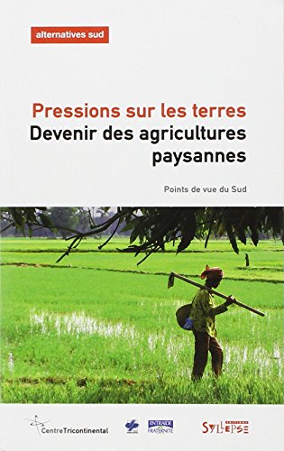 Beispielbild fr pressions sur les terres. devenir des agricultures paysannes zum Verkauf von Ammareal