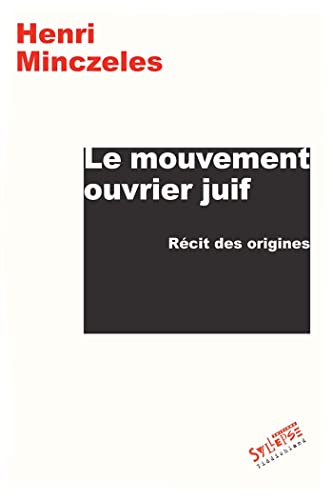 Stock image for Le mouvement ouvrier juif : Rcit des origines for sale by Revaluation Books