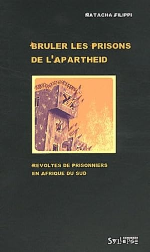 Beispielbild fr Brler les prisons de l'apartheid : Rvoltes de prisonniers en Afrique du Sud zum Verkauf von medimops