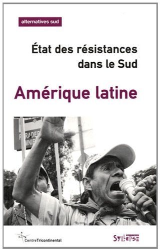 Beispielbild fr Alternatives Sud, Volume 18-2011/4 : Amrique latine : Etat des rsistances dans le Sud zum Verkauf von medimops
