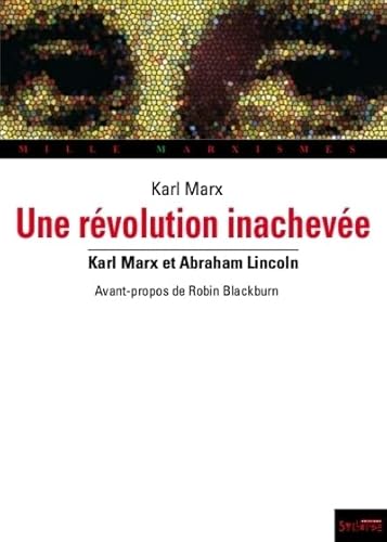 Stock image for Une rvolution inacheve : Scession, guerre civile, esclavage et mancipation aux Etats-Unis for sale by Revaluation Books