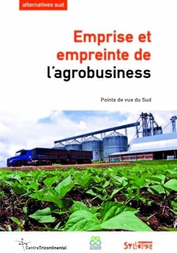 Stock image for Alternatives Sud, N 19-2012/3 : Emprise et empreinte de l'agrobusiness : Points de vue du Sud for sale by medimops